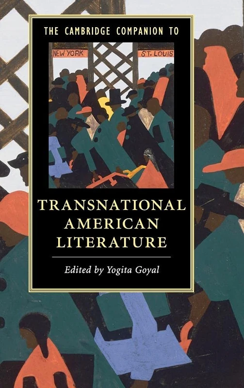 The Cambridge Companion to Transnational American Literature (Cambridge Companions to Literature)