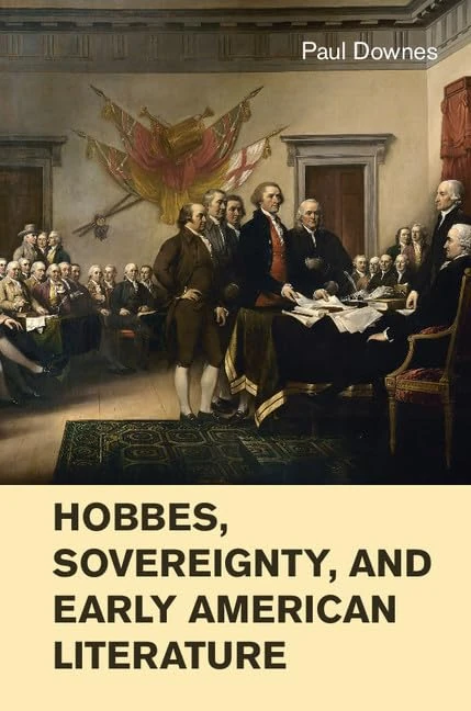 Hobbes, Sovereignty, and Early American Literature: 173 (Cambridge Studies in American Literature and Culture, Series Number 173)