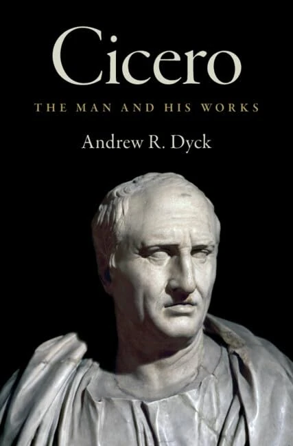 Cicero: The Man and His Works