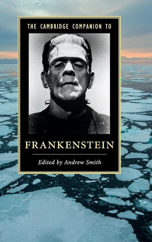 The Cambridge Companion to Frankenstein (Cambridge Companions to Literature)