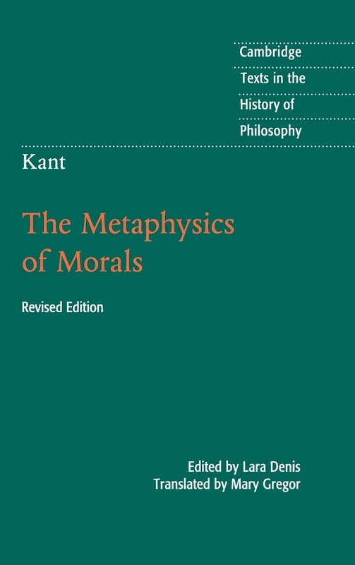 Kant: The Metaphysics of Morals (Cambridge Texts in the History of Philosophy)