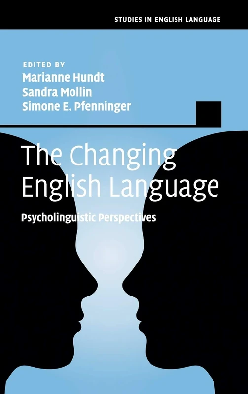 The Changing English Language: Psycholinguistic Perspectives (Studies in English Language)