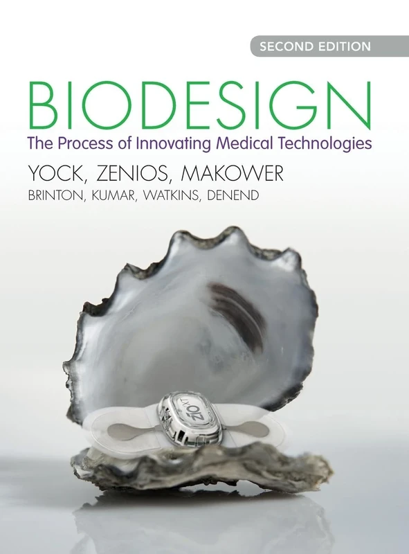 Biodesign: The Process of Innovating Medical Technologies