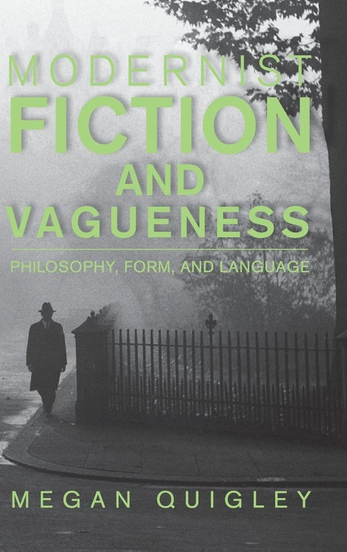 Modernist Fiction and Vagueness: Philosophy, Form, and Language