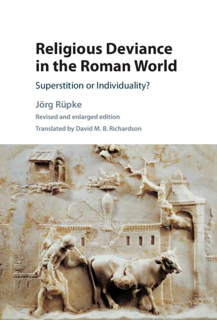 Religious Deviance in the Roman World: Superstition or Individuality?
