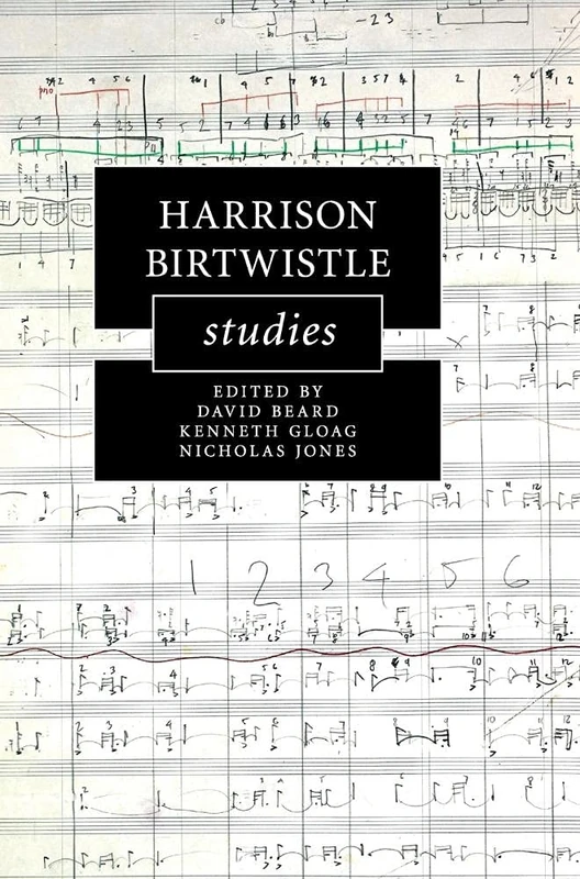 Harrison Birtwistle Studies (Cambridge Composer Studies)