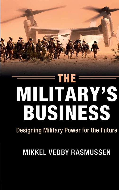 The Military's Business: Designing Military Power for the Future