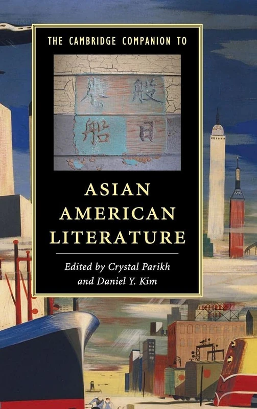 The Cambridge Companion to Asian American Literature (Cambridge Companions to Literature)