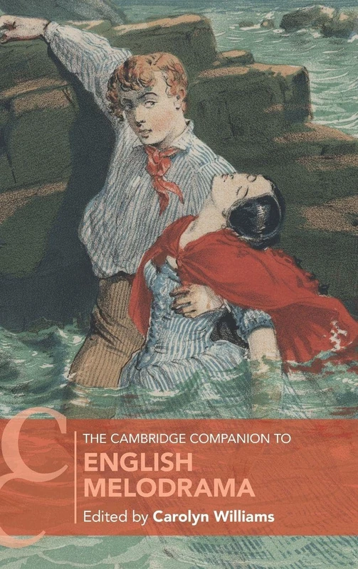 The Cambridge Companion to English Melodrama (Cambridge Companions to Literature)