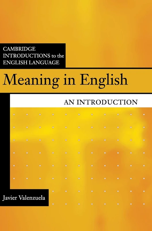 Meaning in English: An Introduction (Cambridge Introductions to the English Language)