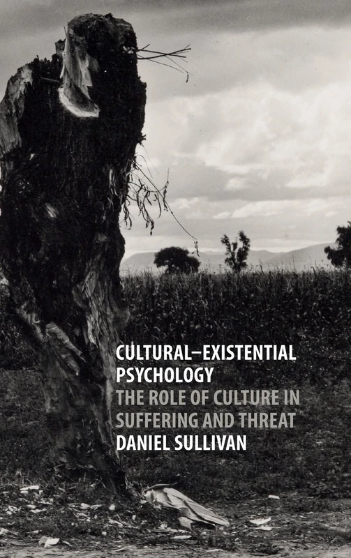 Cultural-Existential Psychology: The Role of Culture in Suffering and Threat - Image 1