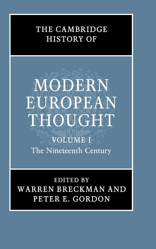 Cambridge History of Modern European Thought Vol 1 - 19th Century