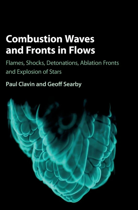 Combustion Waves and Fronts in Flows: Flames, Shocks, Detonations, Ablation Fronts and Explosion of Stars
