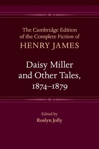 Daisy Miller and Other Tales, 1874–1879 (The Cambridge Edition of the Complete Fiction of Henry James, Series Number 25) - Image 1
