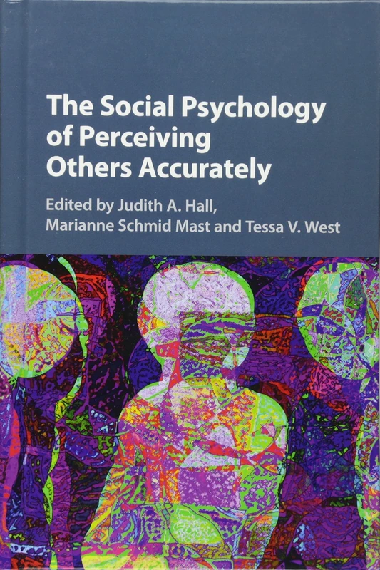 The Social Psychology of Perceiving Others Accurately