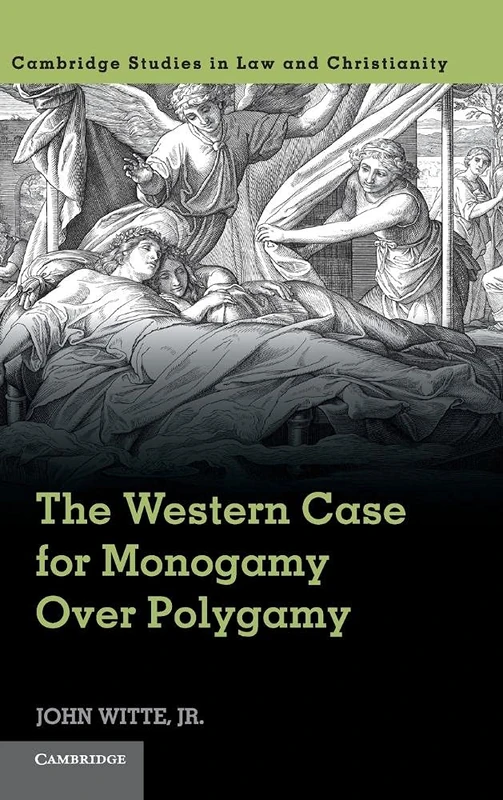 Cambridge University Press - The Western Case for Monogamy