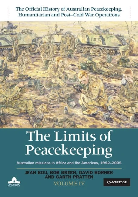 The Limits of Peacekeeping Vol 4 - Australian History Book