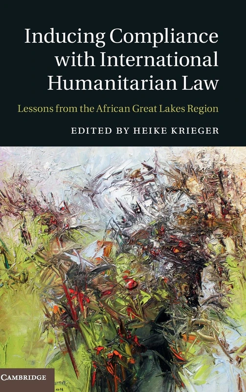 Inducing Compliance with International Humanitarian Law: Lessons from the African Great Lakes Region