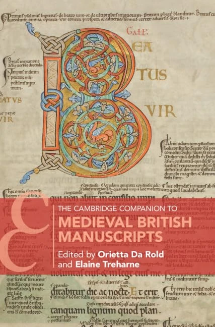 The Cambridge Companion to Medieval British Manuscripts (Cambridge Companions to Literature)