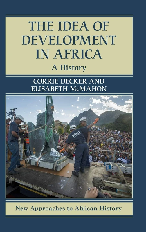 The Idea of Development in Africa: A History (New Approaches to African History) - Image 1