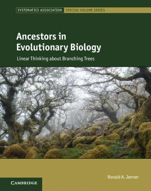 Ancestors in Evolutionary Biology: Linear Thinking about Branching Trees: 91 (Systematics Association Special Volume Series)
