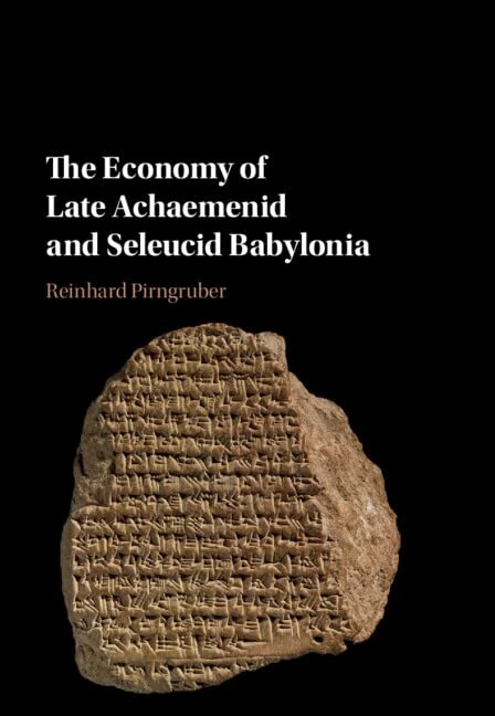 The Economy of Late Achaemenid and Seleucid Babylonia