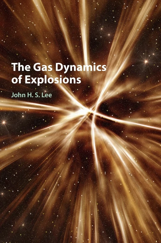 Cambridge University Press - The Gas Dynamics of Explosions