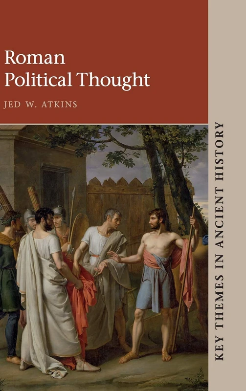 Roman Political Thought (Key Themes in Ancient History)