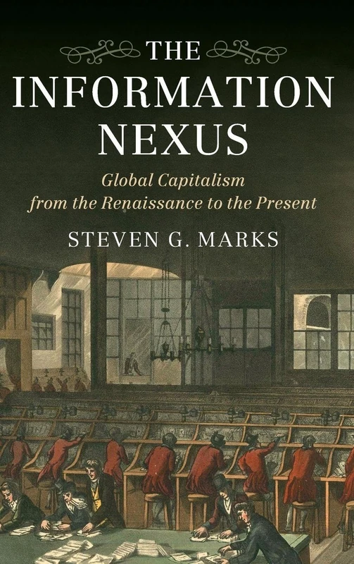 The Information Nexus: Global Capitalism from the Renaissance to the Present - Image 1