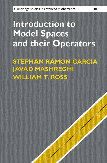 Introduction to Model Spaces and their Operators: 148 (Cambridge Studies in Advanced Mathematics, Series Number 148) - Image 1