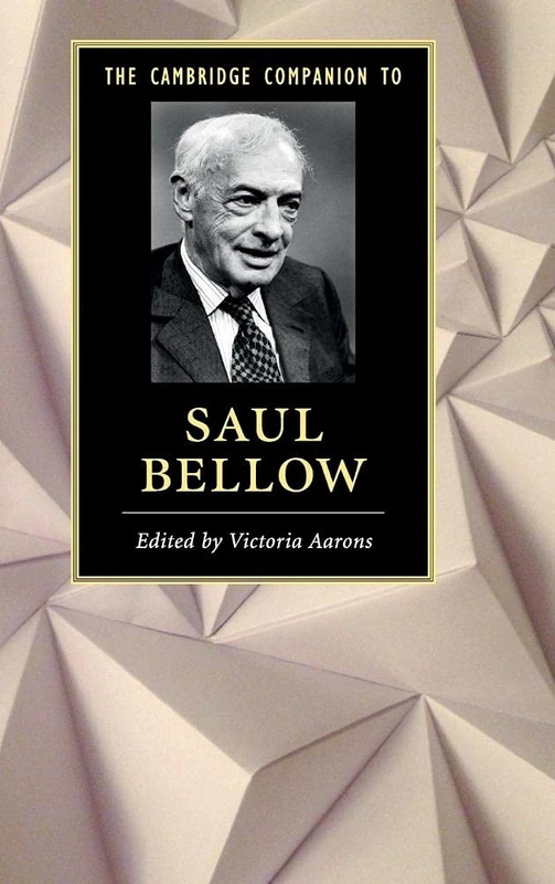 The Cambridge Companion to Saul Bellow (Cambridge Companions to Literature)