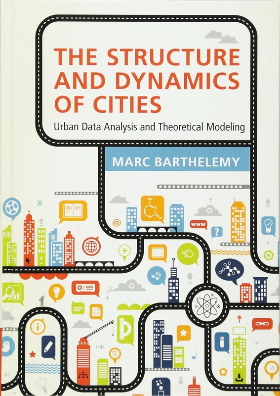 The Structure and Dynamics of Cities: Urban Data Analysis and Theoretical Modeling
