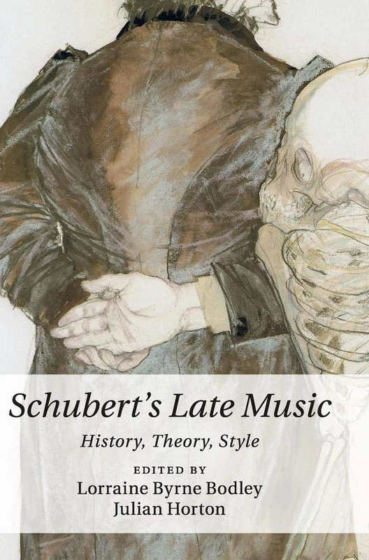 Schubert's Late Music: History, Theory, Style