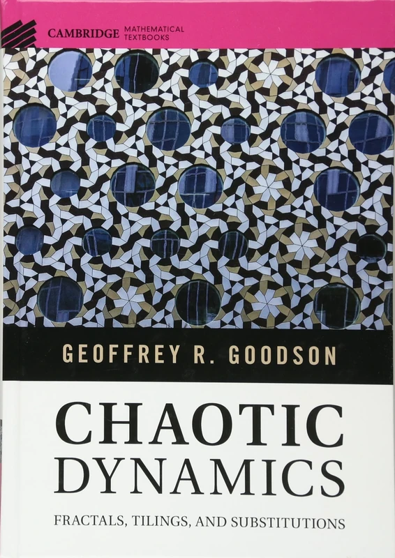Chaotic Dynamics: Fractals, Tilings, and Substitutions (Cambridge Mathematical Textbooks)
