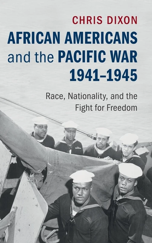 African Americans and the Pacific War, 1941–1945: Race, Nationality, and the Fight for Freedom - Image 1