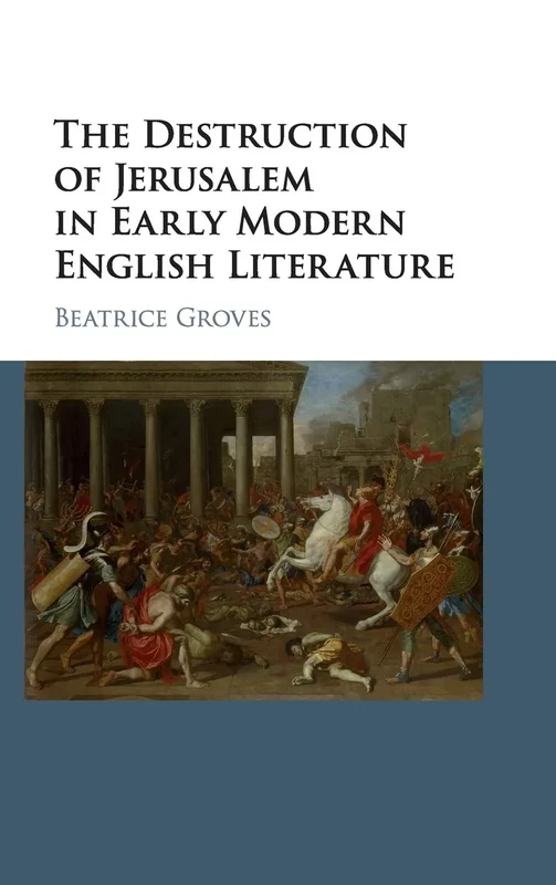 The Destruction of Jerusalem in Early Modern English Literature - Image 1