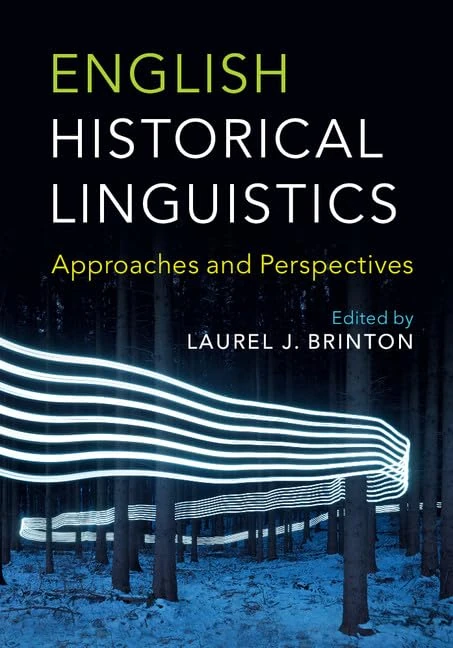 English Historical Linguistics: Approaches and Perspectives