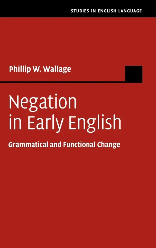 Negation in Early English: Grammatical and Functional Change (Studies in English Language)