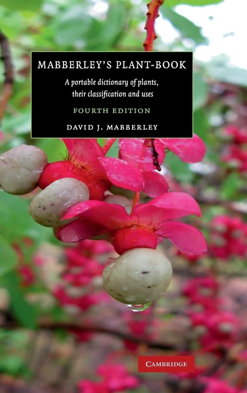 Mabberley's Plant-book: A Portable Dictionary of Plants, their Classification and Uses