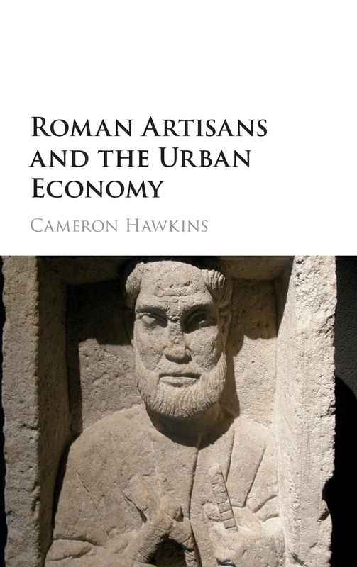 Roman Artisans and the Urban Economy
