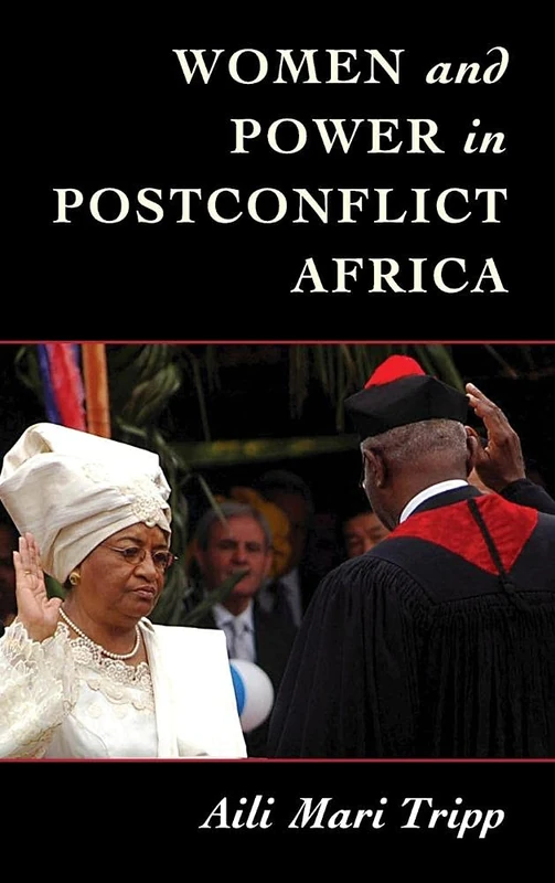 Women and Power in Postconflict Africa (Cambridge Studies in Gender and Politics)