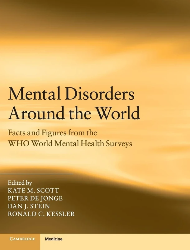 Mental Disorders Around the World: Facts and Figures from the WHO World Mental Health Surveys