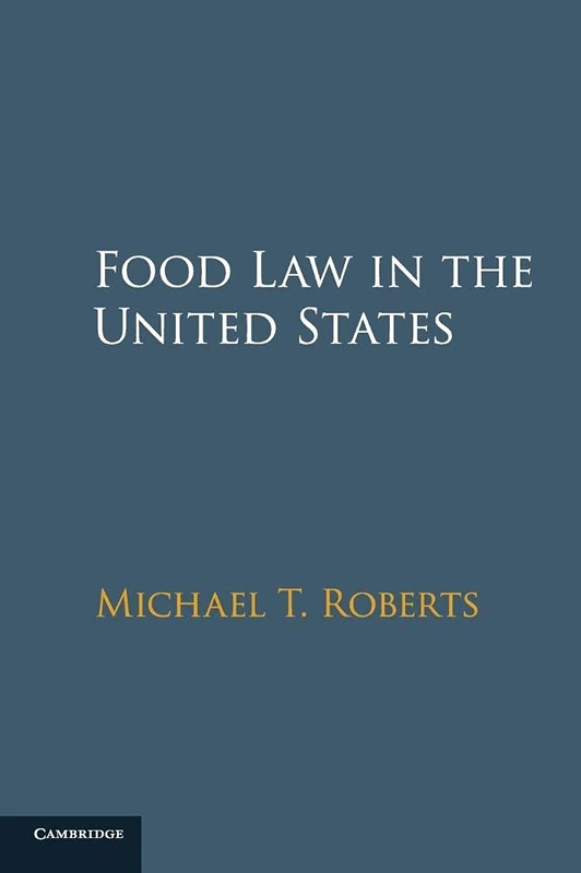 Food Law in the United States - Cambridge University Press