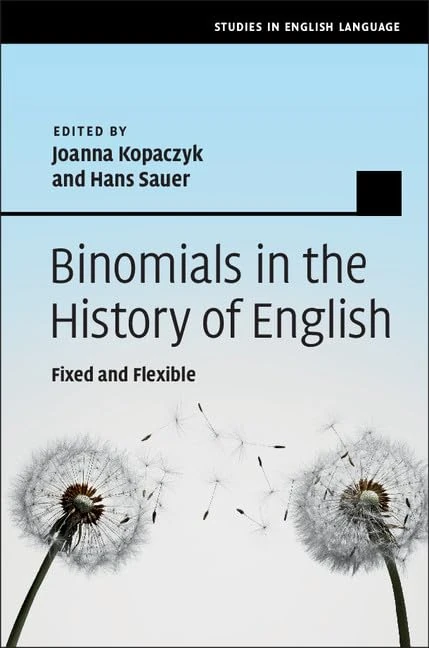 Binomials in the History of English: Fixed and Flexible (Studies in English Language) - Image 1