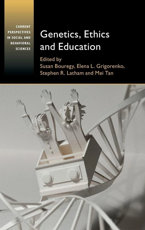 Genetics, Ethics and Education (Current Perspectives in Social and Behavioral Sciences)