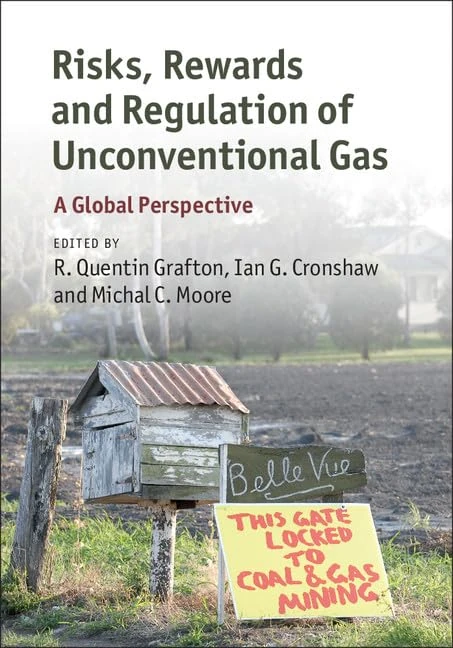 Risks, Rewards and Regulation of Unconventional Gas: A Global Perspective