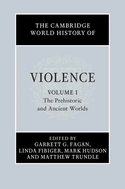 Cambridge World History of Violence: Volume 1 - History Book