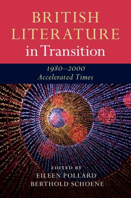 British Literature in Transition, 1980–2000: Accelerated Times