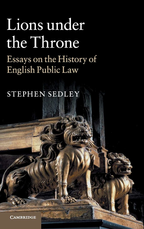 Lions under the Throne: Essays on the History of English Public Law - Image 1
