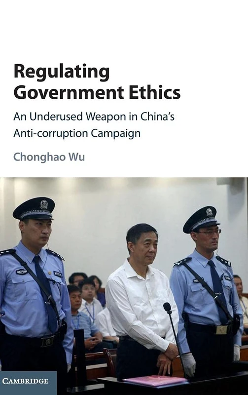 Regulating Government Ethics: An Underused Weapon in China's Anti-Corruption Campaign